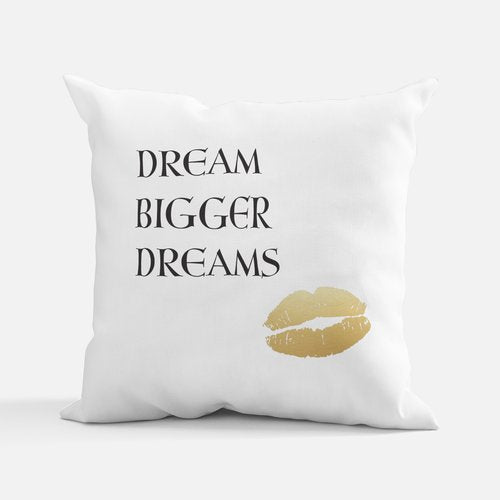 Dream Bigger Dreams pillow